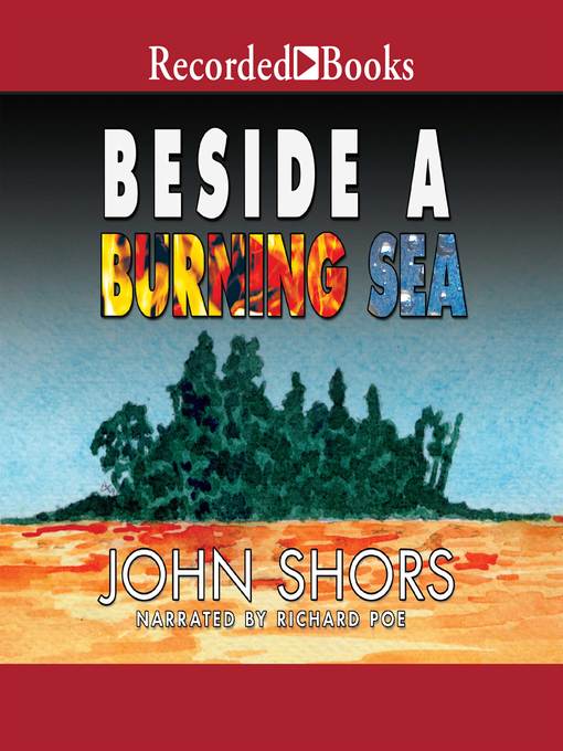Title details for Beside a Burning Sea by John Shors - Available